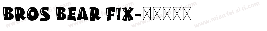 Bros Bear Fix字体转换